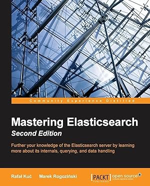 Bild des Verk�ufers f�r Mastering Elasticsearch - Second Edition zum Verkauf von preigu