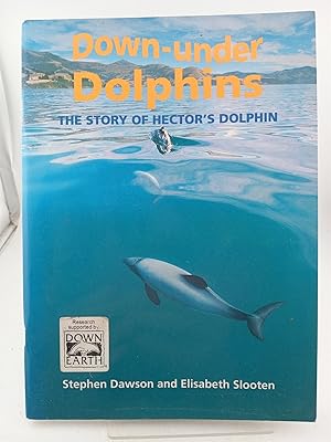 Bild des Verk�ufers f�r Down-Under Dolphins: The Story of Hector's Dolphin zum Verkauf von Book Express (NZ)