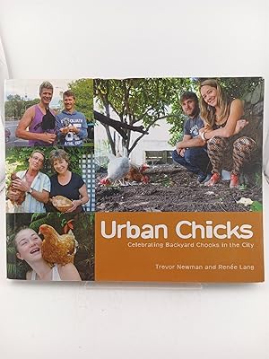 Immagine del venditore per Urban Chicks: Celebrating Backyard Chooks in the City venduto da Book Express (NZ)