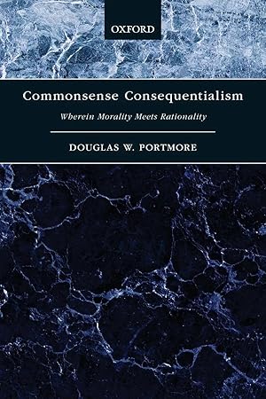 Image du vendeur pour Commonsense Consequentialism | Wherein Morality Meets Rationality mis en vente par preigu