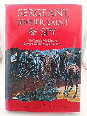 Bild des Verk�ufers f�r Sergeant Sinner Saint and Spy the Taranaki War Diary of Sergeant William Marjouram, R.A. zum Verkauf von Book Express (NZ)