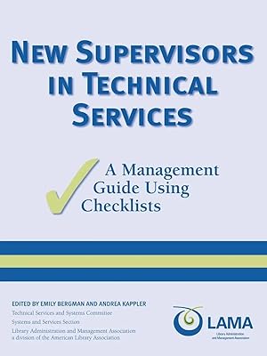 Immagine del venditore per New Supervisors in Technical Services | A Management Guide Using Checklists venduto da preigu