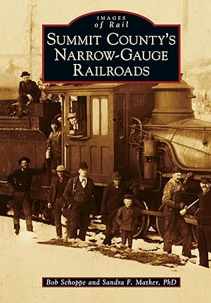 Imagen del vendedor de Summit County's Narrow-Gauge Railroads a la venta por preigu