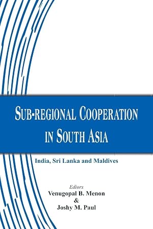 Immagine del venditore per Sub-regional Cooperation in South Asia | India, Sri Lanka and Maldives venduto da preigu