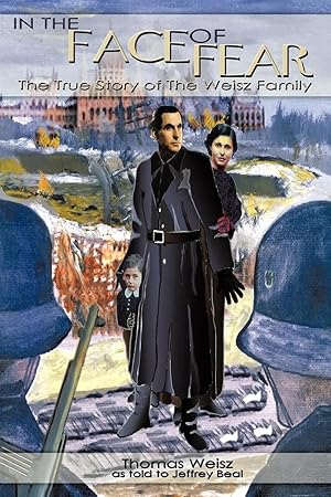 Seller image for IN THE FACE OF FEAR | The True Story of The Weisz Family for sale by preigu