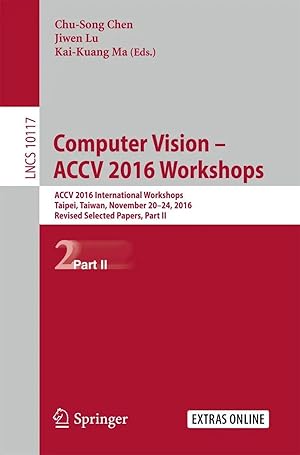 Bild des Verk�ufers f�r Computer Vision - ACCV 2016 Workshops | ACCV 2016 International Workshops, Taipei, Taiwan, November 20-24, 2016, Revised Selected Papers, Part II zum Verkauf von preigu