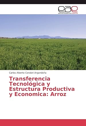 Image du vendeur pour Transferencia Tecnol�gica y Estructura Productiva y Economica: Arroz mis en vente par preigu