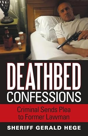 Imagen del vendedor de Deathbed Confessions | Criminal Sends Plea to Former Lawman a la venta por preigu