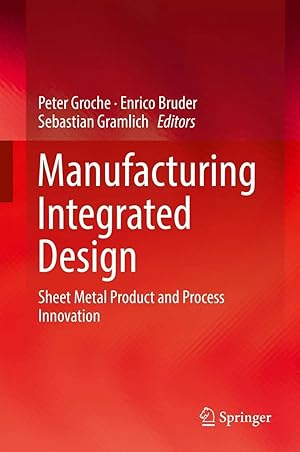 Imagen del vendedor de Manufacturing Integrated Design | Sheet Metal Product and Process Innovation a la venta por preigu