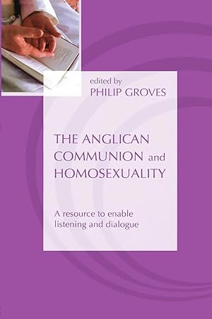 Bild des Verk�ufers f�r Anglican Communion and Homosexuality - A resource to enable listening and dialogue zum Verkauf von preigu