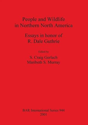 Immagine del venditore per People and Wildlife in Northern North America | Essays in honor of R. Dale Guthrie venduto da preigu