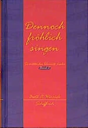 Bild des Verk�ufers f�r Dennoch fr�hlich singen zum Verkauf von Gerald Wollermann