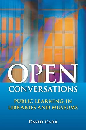 Immagine del venditore per Open Conversations | Public Learning in Libraries and Museums venduto da preigu