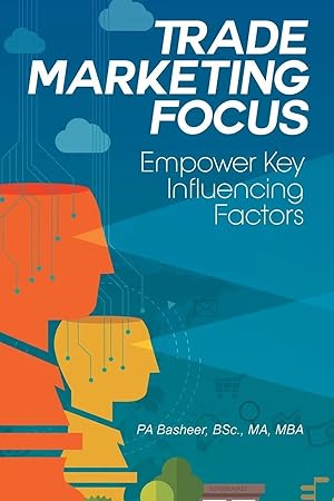 Imagen del vendedor de Trade Marketing Focus | Empower Key Influencing Factors a la venta por preigu