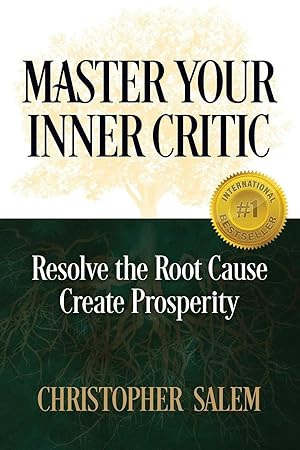 Imagen del vendedor de Master Your Inner Critic | Resolve the Root Cause Create Prosperity a la venta por preigu