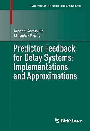 Seller image for Predictor Feedback for Delay Systems: Implementations and Approximations for sale by preigu