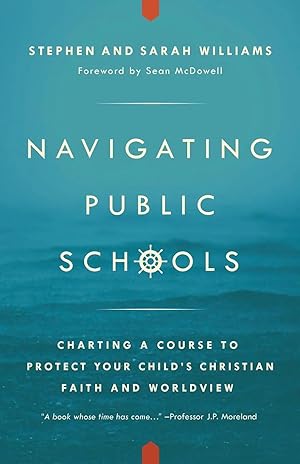 Imagen del vendedor de Navigating Public Schools | Charting a Course to Protect Your Child's Christian Faith and Worldview a la venta por preigu