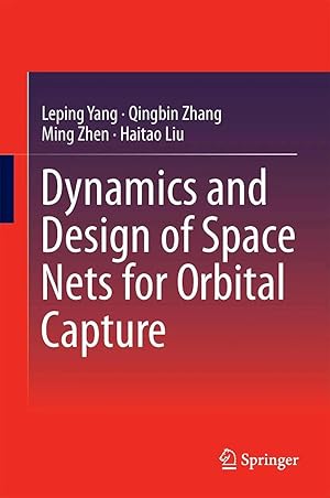 Imagen del vendedor de Dynamics and Design of Space Nets for Orbital Capture a la venta por preigu