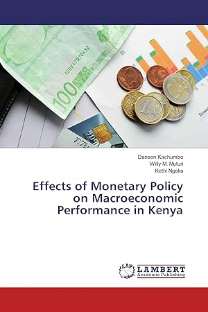 Bild des Verk�ufers f�r Effects of Monetary Policy on Macroeconomic Performance in Kenya zum Verkauf von preigu