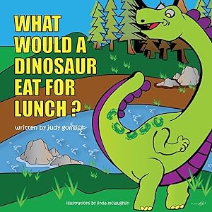 Imagen del vendedor de What Would a Dinosaur Eat For Lunch? a la venta por preigu