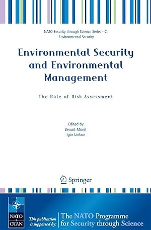 Seller image for Environmental Security and Environmental Management: The Role of Risk Assessment | Proceedings of the NATO Advanced Research Workhop on The Role of Risk Assessment in Environmental Security and Emergency Preparedness in the Mediterranean Region, held in Eilat, Israel, April 15-18, 2004 for sale by preigu