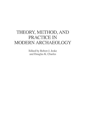 Immagine del venditore per Theory, Method, and Practice in Modern Archaeology venduto da preigu