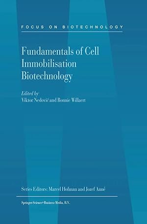 Bild des Verk�ufers f�r Fundamentals of Cell Immobilisation Biotechnology zum Verkauf von preigu
