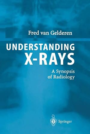 Seller image for Understanding X-Rays | A Synopsis of Radiology for sale by preigu