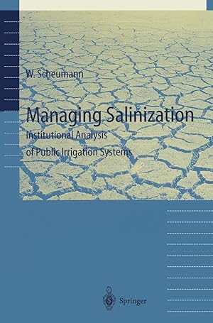 Seller image for Managing Salinization | Institutional Analysis of Public Irrigation Systems for sale by preigu