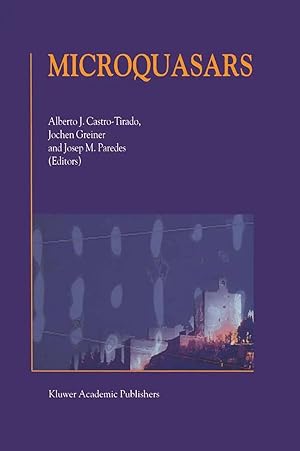 Imagen del vendedor de Microquasars | Proceedings of the Third Microquasar Workshop Granada Workshop on Galactic Relativistic Jet Sources Granada, Spain, 11-13 September 2000 a la venta por preigu