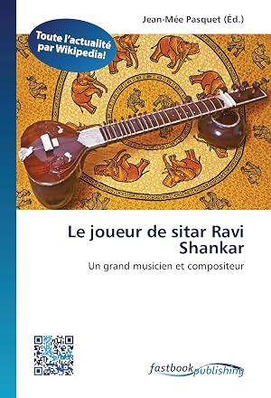 Bild des Verk�ufers f�r Le joueur de sitar Ravi Shankar | Un grand musicien et compositeur zum Verkauf von preigu