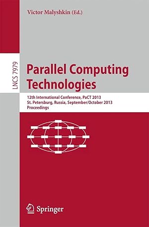 Image du vendeur pour Parallel Computing Technologies | 12th International Conference, PaCT 2013, St. Petersburg, Russia, September 30-October 4, 2013, Proceedings mis en vente par preigu