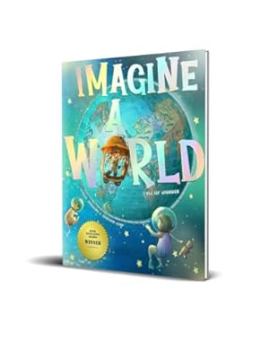 Imagen del vendedor de Imagine A World: Full of Wonder a la venta por Goodwill of Colorado