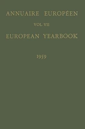 Immagine del venditore per Annuaire Europ�en / European Yearbook | Vol. VII Publi� Sous les Auspices du Conseil de L'Europe / Published Under the Auspices of the Council of Europe venduto da preigu