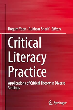 Imagen del vendedor de Critical Literacy Practice | Applications of Critical Theory in Diverse Settings a la venta por preigu