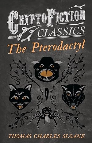 Seller image for The Pterodactyl (Cryptofiction Classics - Weird Tales of Strange Creatures) for sale by preigu