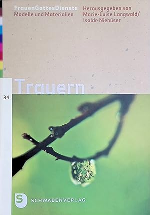 Seller image for Thema: Trauern. FrauenGottesDienste. Modelle und Materialien. Band 34. for sale by books4less (Versandantiquariat Petra Gros GmbH & Co. KG)