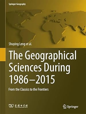 Immagine del venditore per The Geographical Sciences During 1986-2015 | From the Classics To the Frontiers venduto da preigu
