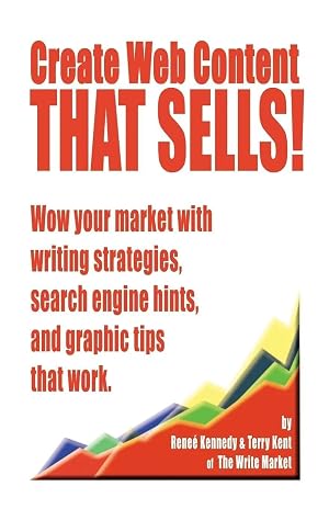 Immagine del venditore per Create Web Content that Sells! Wow your market with writing strategies, search engine hints, and graphic tips that work venduto da preigu