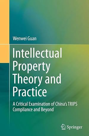 Imagen del vendedor de Intellectual Property Theory and Practice | A Critical Examination of China's TRIPS Compliance and Beyond a la venta por preigu