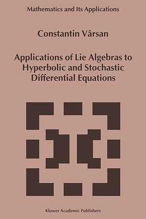 Immagine del venditore per Applications of Lie Algebras to Hyperbolic and Stochastic Differential Equations venduto da preigu