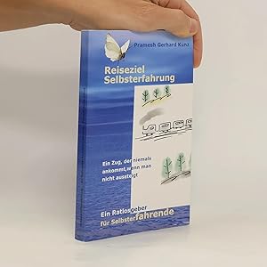 Bild des Verk�ufers f�r Reiseziel Selbsterfahrung: Ein Ratlosgeber f�r Selbsterfahrende zum Verkauf von Bookbot