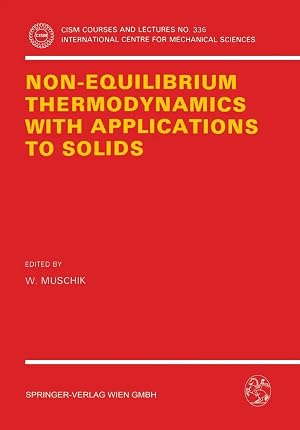 Imagen del vendedor de Non-Equilibrium Thermodynamics with Application to Solids | Dedicated to the Memory of Professor Theodor Lehmann a la venta por preigu