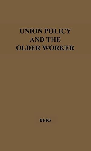 Immagine del venditore per Union Policy and the Older Worker venduto da preigu