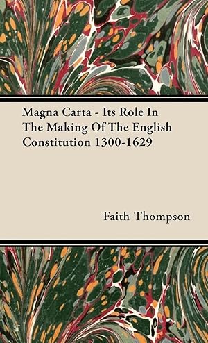 Imagen del vendedor de Magna Carta - Its Role In The Making Of The English Constitution 1300-1629 a la venta por preigu