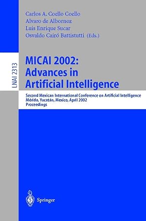 Immagine del venditore per MICAI 2002: Advances in Artificial Intelligence | Second Mexican International Conference on Artificial Intelligence Merida, Yucatan, Mexico, April 22-26, 2002 Proceedings venduto da preigu