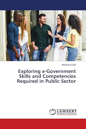 Bild des Verk�ufers f�r Exploring e-Government Skills and Competencies Required in Public Sector zum Verkauf von preigu