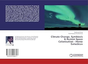 Bild des Verk�ufers f�r Climate Change, Symbiosis & Human Space Colonisation - Homo Galacticus zum Verkauf von preigu