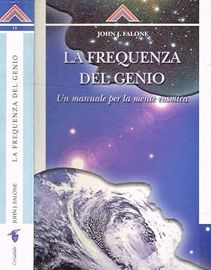 Bild des Verk�ufers f�r La frequenza del genio Un manuale per la mente cosmica zum Verkauf von Biblioteca di Babele