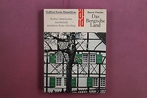 Seller image for DAS BERGISCHE LAND Kultur, Geschichte, Landschaft zwischen Ruhr und Sieg for sale by Butterfly Books GmbH & Co. KG